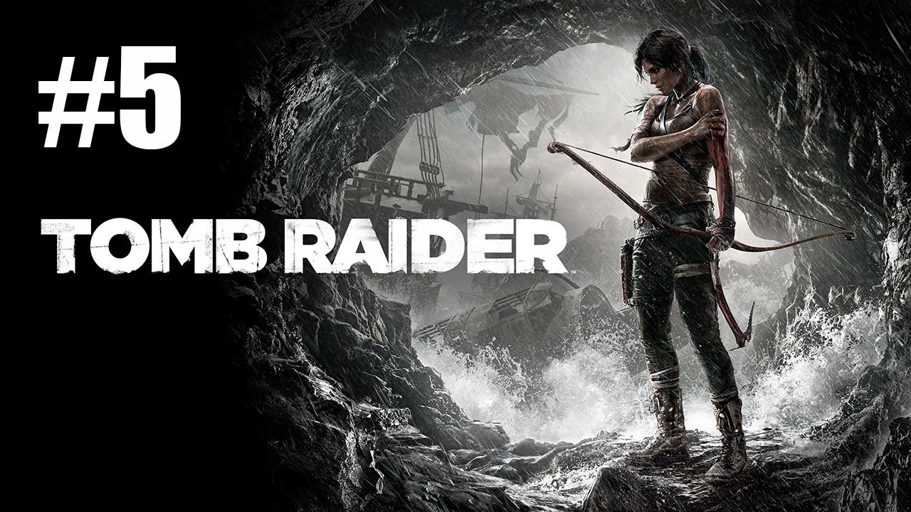 Tomb Raider. Прохождение. Часть 5