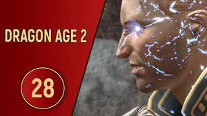 ПРОХОЖДЕНИЕ DRAGON AGE 2 - ЧАСТЬ 28 - ДЕНЬ ТРУДНЫХ РЕШЕНИЙ