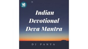 DJ Panya - Indian Devotional Deva Mantra