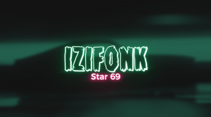 IZIFONK - Star 69
