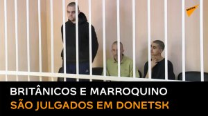 Começa julgamento de mercenários estrangeiros em Donetsk, acusados confessam crimes parcialmente