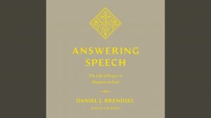 Chapter 4: Praying in Response to Scripture.4 - Answering Speech