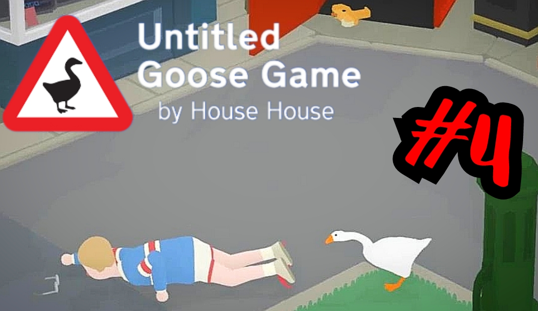 ОЧКОВАЯ МИССИЯ # Untitled Goose Game # Прохождение # 4