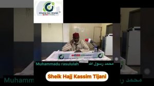 Sheik Hajj Kassim Tijani speaks on Mohammed Rasululah (S.A.W)