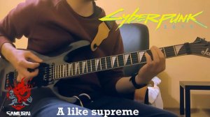 SAMURAI - A like supreme Guitar Cover (Cyberpunk 2077)