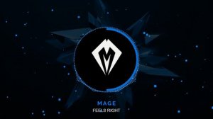 Mage - Feels Right