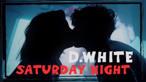 D.White - Saturday night (Official Music Video). NEW ITALO DISCO, Euro Disco, Europop, music 80-90s