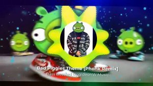 [BASS Boss] Bad Piggies Theme [Phonk Remix]