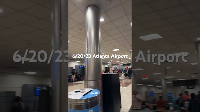 6/20/23 Atlanta Airport