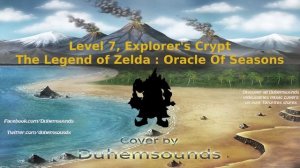 Level 7, Explorer's Crypt - Zelda Oracle Of Seasons : Cover by Duhemsounds