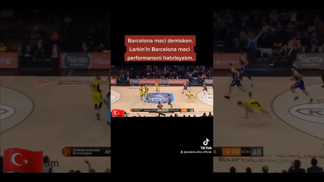 Barcelona maci demisken. LARKİN'İN Barcelona maci performansıni hatırlayalım. Euroleague