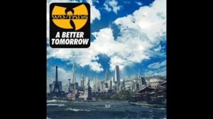 Wu-Tang Clan - Ruckus In B Minor - A Better Tomorrow