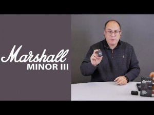 ОБЗОР | Наушники Marshall Minor III