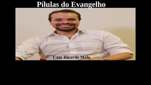 Pílulas do Evangelho - Qual a Extensão do Verdadeiro Amor? - 20170922