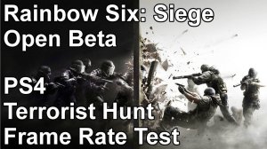 Rainbow Six Siege PS4 Terrorist Hunt Frame Rate Test (Open Beta)