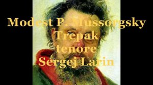 Mussorgsky Modest, Trepak  (tenore Sergej Larin)