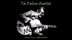 Tal Farlow - 1983-08-83,  Dreux, France