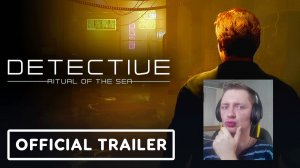 Detective: Ritual of the Sea - Официальный Анонсный Трейлер новой игры про сложные расследования!