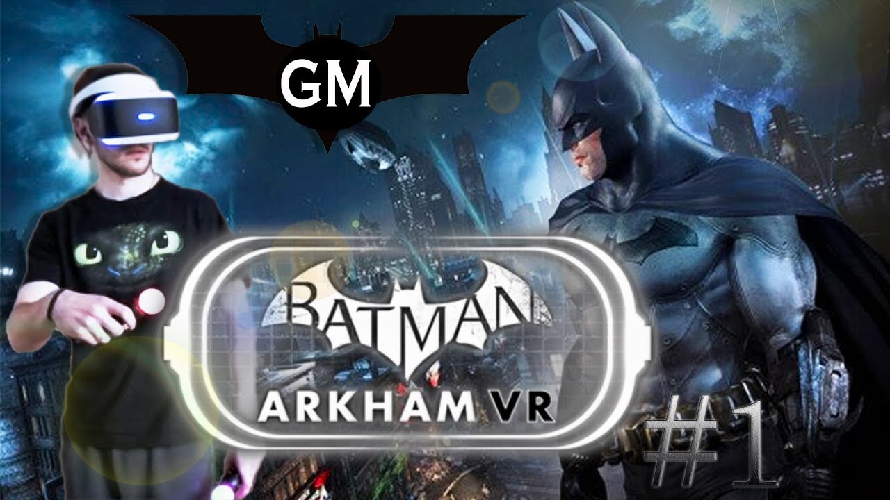 BATMAN ARKHAM VR PS4 / ТОП игра, классная завязка сюжета #1 ( прохождение Бэтмен Аркхам ВР)