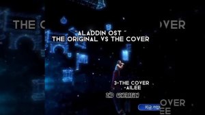 aladdin ost the original VS the covers #snsd #ailee #siyeon #dreamcatcher #NaomiScott #taeyon #sola