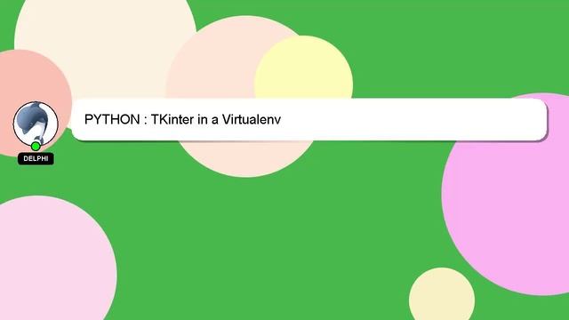 PYTHON : TKinter in a Virtualenv