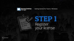 Getting Started for Teams with Remote Desktop Manager - Step 1: Register your License