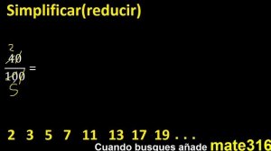 simplificar 40/100 simplificado, reducir fracciones a su minima expresion simple irreducible