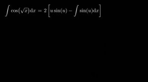 Integral #4 - Indefinite Integral of cos(sqrt(x)) dx