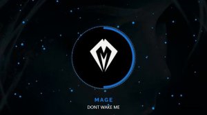 Mage - Dont Wake Me