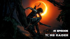 Shadow of the Tomb Raider #5 Episode Где заседают близнецы #TombRaider #ShadowOfTheTombRaider #retro