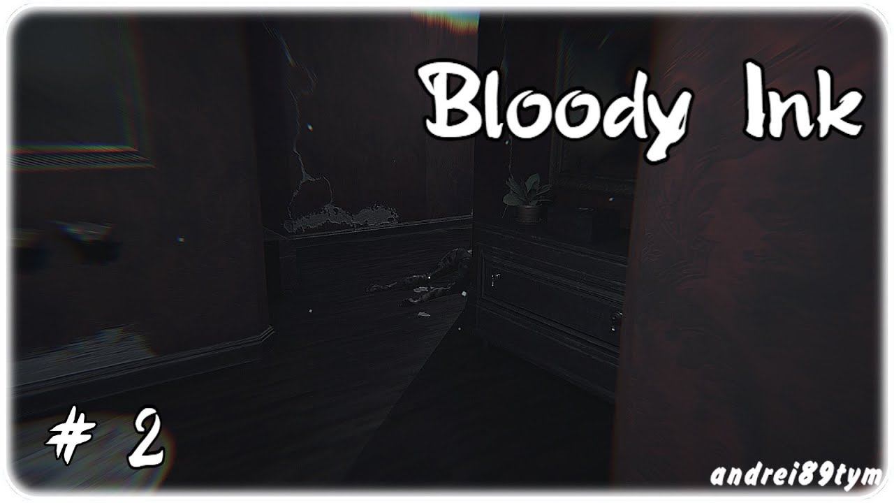 Bloody Ink. Прохождение 2 (30.03.2024)