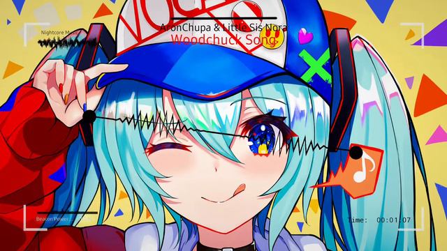 「Aron Chupa & Little sis Nora」 ~ Woodchuck Song 【Nightcore】 смотреть онлайн