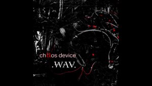 .WAV. (Александр Вагнер) - The Enlightenment Processor (CHAOS DEVICE EP 2020)