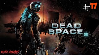 Project _Ностальгия_ Прохождение Dead Space 2 # 17 {2011}