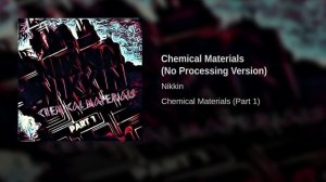 Nikkin - Chemical Materials (No Processing Version)