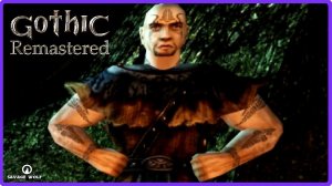 ⚔ ГОТИЧЕСКИЙ СТРИМ  Gothic Remastered на Unreal Engine 4 #3