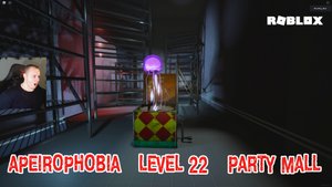 Roblox УЖАСЫ ➤ Apeirophobia HORROR ➤ Level 22 ➤ Party Mall ➤Прохождение Роблокс - Апейрофобия Хоррор