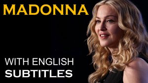 ENGLISH SPEECH - MADONNA (English Subtitles)