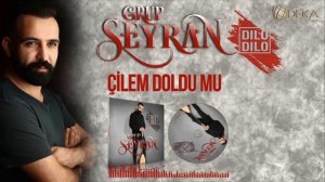 GRUP SEYRAN-ÇİLEM DOLDUMU