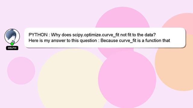 PYTHON : Why does scipy.optimize.curve_fit not fit to the data? смотреть онлайн