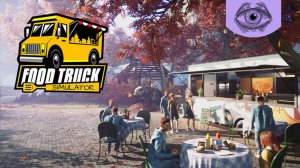 Food Truck Simulator ➤ Первый взгляд