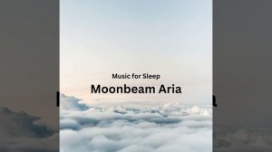 Music for Sleep in Moonbeam Serenity