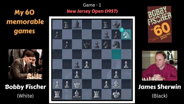 Bobby Fisher - My 60 memorable games |Game-1||Fisher Vs Sherwin| chess book series by Vaibhav Saxen