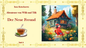 der Neue Freund Teil 3 Die Abenteuer von Willi und Tilli