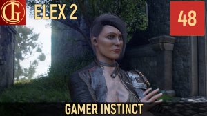 ПРОХОЖДЕНИЕ ELEX 2   ЧАСТЬ 48 - БЕЗУМИЕ БЕСТИИ