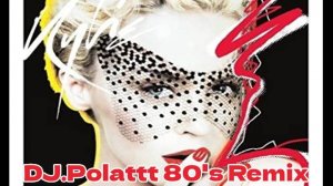 Kylie Minogue - Golden Boy (DJ.Polattt 80's Remix)