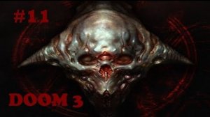 DOOM 3 #11 Идём за Сержантом