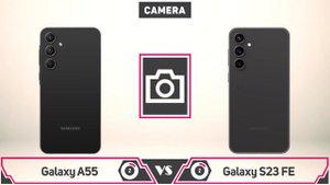 Samsung Galaxy A55 vs Samsung Galaxy S23 FE
