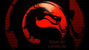 MORTAL KOMBAT (LXKARIUM Phonk Remix)