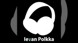 Ievan Polkka (Karaoke Ver.)